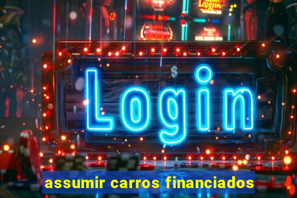 assumir carros financiados